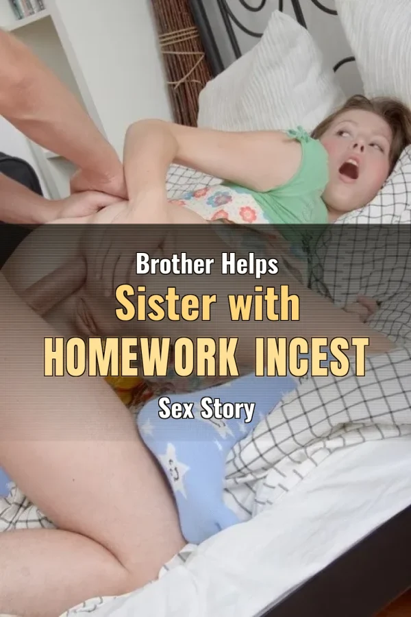 Brother Helps Sister with Homework Incest Sex Story