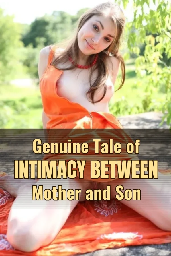 Genuine Tale of Intimacy Between Mother and Son
