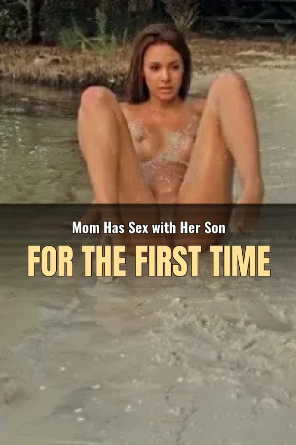 Mom Has Sex with Her Son for the First Time