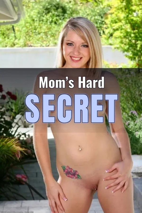Shemale Incest Sex Stories_ Mom’s Hard Secret