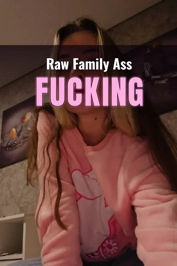 Anal Incest Sex Story_ Raw Family Ass Fucking