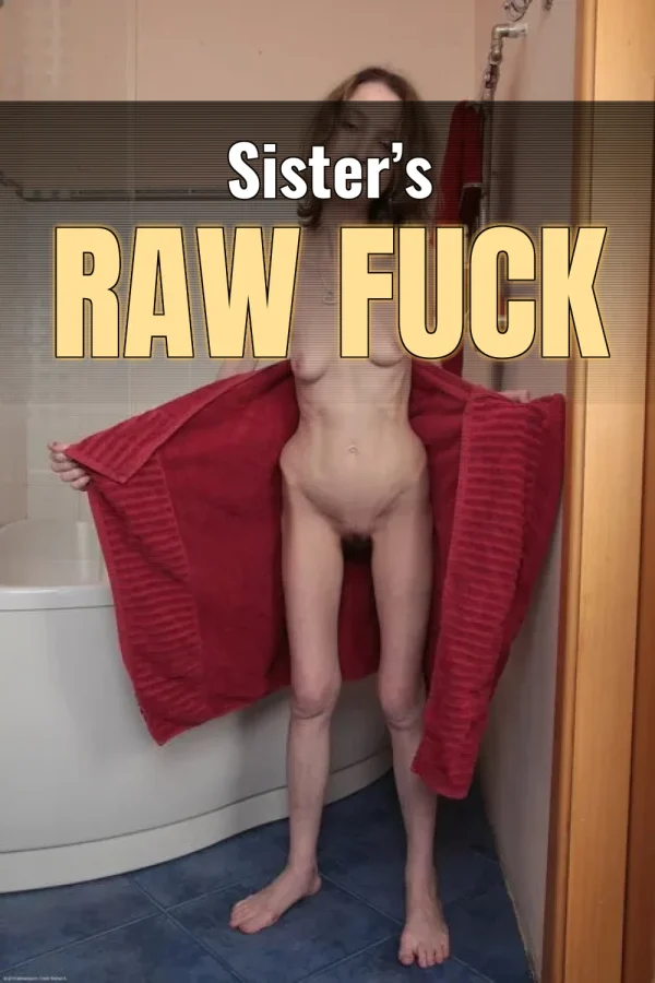 ASSTR Incest Sex Stories_ Sister’s Raw Fuck