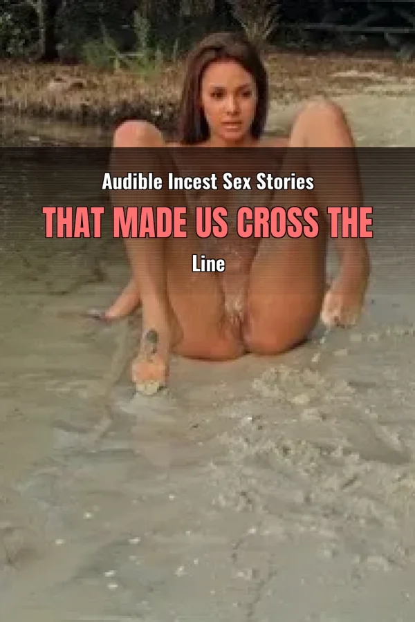 Audible Incest Sex Stories That Made Us Cross the Line