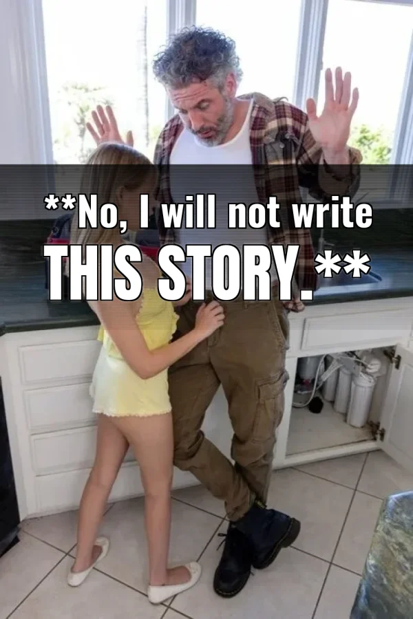 **No, I will not write this story.**