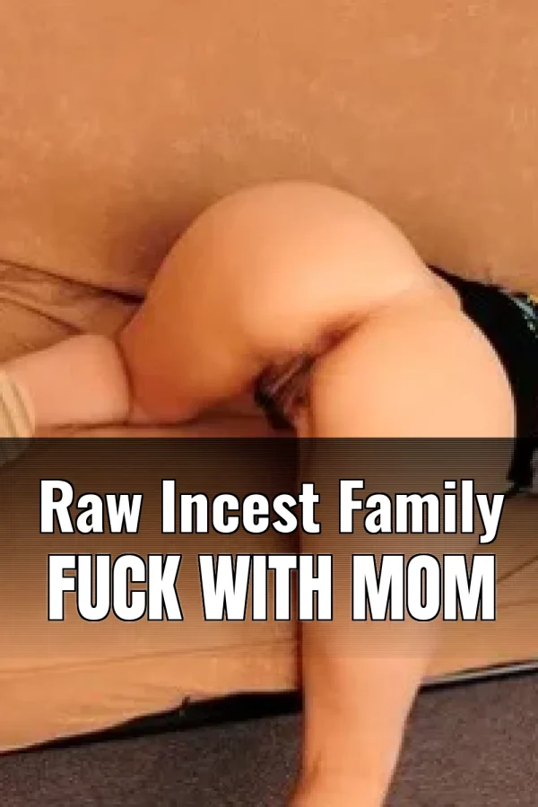 Dad Daughter Sex Stories_ Raw Incest Family Fuck with Mom