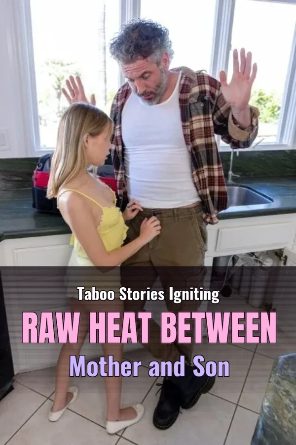 Taboo Stories Igniting Raw Heat Between Mother and Son