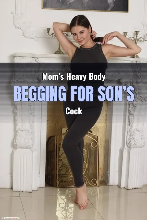 Fat Incest Sex Story_ Mom’s Heavy Body Begging for Son’s Cock