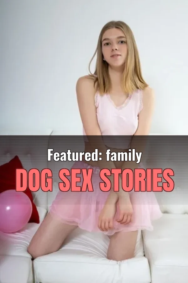 Featured: family dog sex stories