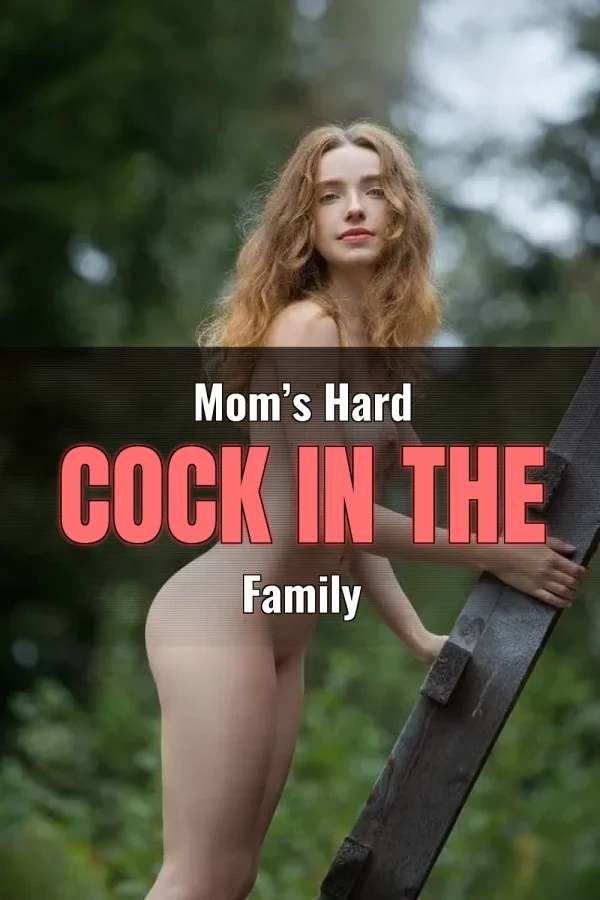 Futanari Incest Sex Stories_ Mom’s Hard Cock in the Family