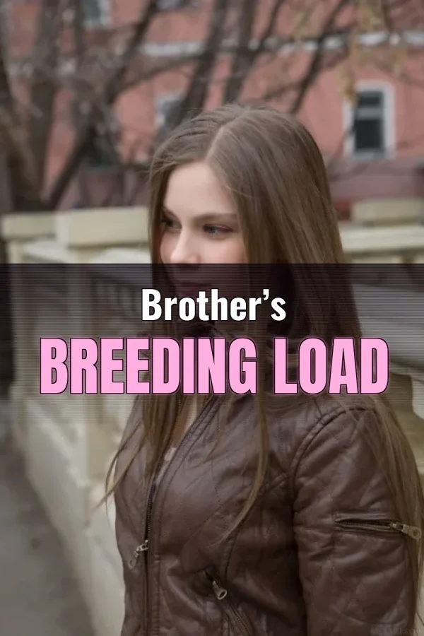 Impregnation Incest Sex Stories_ Brother’s Breeding Load