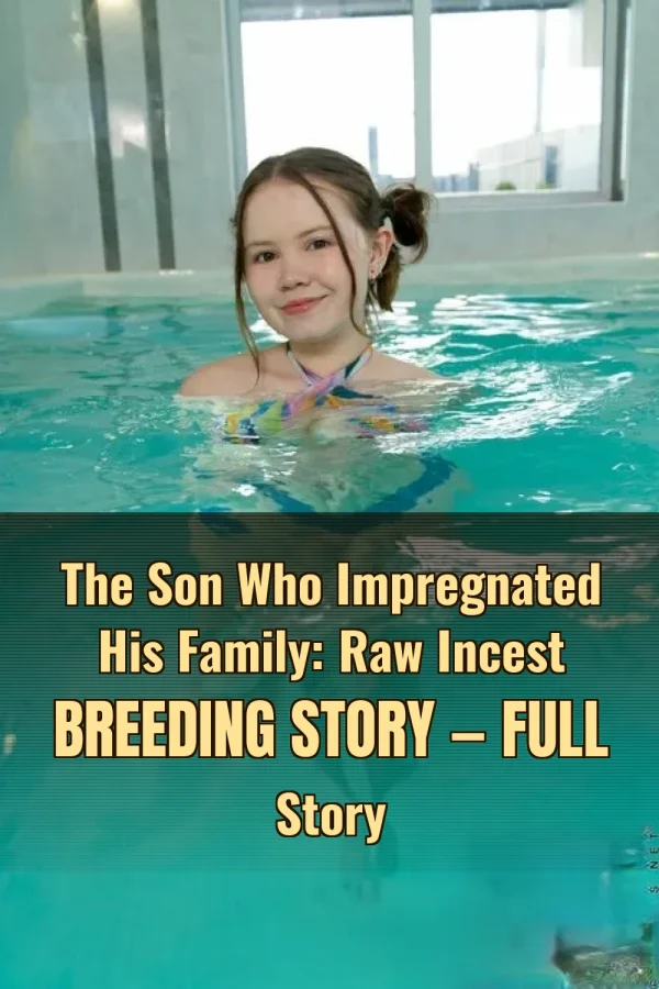 The Son Who Impregnated His Family: Raw Incest Breeding Story — Full Story