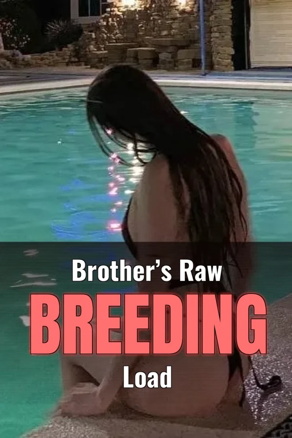 Incest Fertilization Sex Stories_ Brother’s Raw Breeding Load