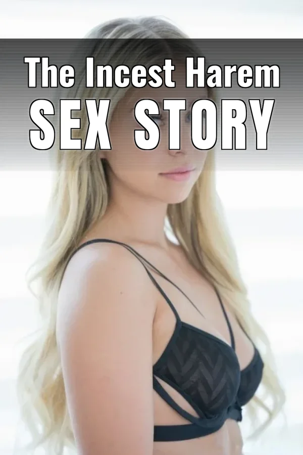 The Incest Harem Sex Story